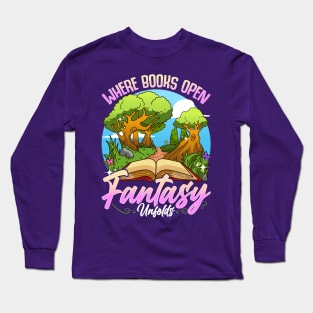 Reading Literacy Where Books Open Fantasy Unfolds Long Sleeve T-Shirt